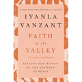Faith in the Valley: Lessons for Women on the Journey Toward Peace - Paperback