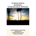Conscious Living, Conscious Dying - Paperback