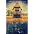 The Blooming Of Alison Brennan - Paperback