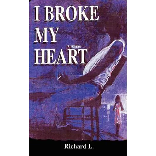 I Broke My Heart - Paperback