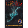 Beyond the Burning Sea: Book One of Fate's Crucible - Paperback