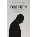 Post Putin: Succession, Stability, and Russia's Future - Hardcover