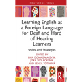 Learning English as a Foreign Language for Deaf and Hard of Hearing Learners: Styles and Strategies - Hardcover