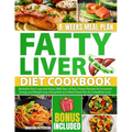 Fatty Liver Diet Cookbook: Revitalize Your Liver and Anjoy 2000 Days of Easy, Proven Recipes for Increased Energy and Weight Loss, Along With an - Paperback