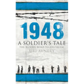 1948 - A Soldier's Tale - The Bloody Road to Jerusalem - Paperback