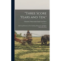 "Three Score Years and Ten,": Life-Long Memories of Fort Snelling, Minnesota, and Other Parts of the West - Hardcover