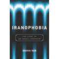 Iranophobia: The Logic of an Israeli Obsession - Paperback