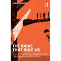 The Ideas That Rule Us: How to Understand, Organise and Fight Against Bad Economics - Paperback