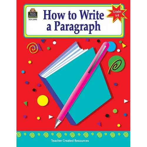 How to Write a Paragraph, Grades 6-8 - Paperback