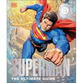 Superman the Ultimate Guide the Man of Steel New Edition - Hardcover