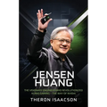 Jensen Huang Biography: The Visionary Engineer Who Revolutionized AI and Gaming - The Way of Nvidia (Innovation, Leadership, and the Future of Technol - Paperback