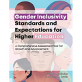 Gender Inclusivity Standards and Expectations for Higher Education: A Comprehensive Assessment Tool for Growth and Advancement - Paperback