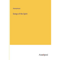 Songs of the Spirit - Paperback