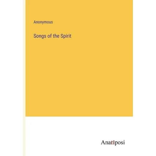 Songs of the Spirit - Paperback