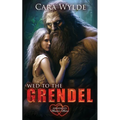 Wed to the Grendel: Arranged Monster Mates - Paperback