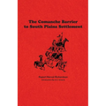 The Comanche Barrier to South Plains Settlement - Hardcover