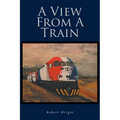 A View From A Train - Paperback