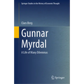 Gunnar Myrdal: A Life of Many Dilemmas - Hardcover