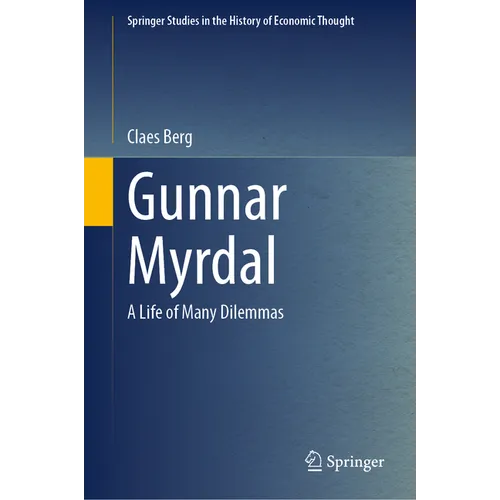 Gunnar Myrdal: A Life of Many Dilemmas - Hardcover