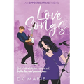 Love Songs: An Opposites Attract romance - Paperback