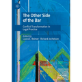 The Other Side of the Bar: Conflict Transformation in Legal Practice - Hardcover