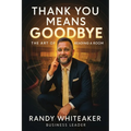Thank You Means Goodbye: The Art of Reading the Room - Paperback