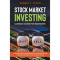 Stock Market Investing Ultimate Guide For Beginners: Warren Buffett and Benjamin Graham Intelligent Investor Strategies How to Make Money - Paperback
