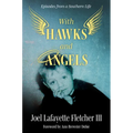 With Hawks and Angels: Episodes from a Southern Life - Hardcover