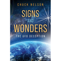 Signs and Wonders: The UFO Deception - Paperback