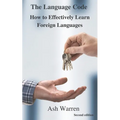 The Language Code: How to Effectively Learn Foreign Languages - Paperback
