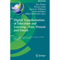 Digital Transformation of Education and Learning - Past, Present and Future: Ifip Tc 3 Open Conference on Computers in Education, Occe 2021, Tampere, - Paperback