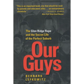 Our Guys: The Glen Ridge Rape and the Secret Life of the Perfect Suburb Volume 4 - Hardcover