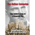 The Italian Campaign: One Soldier's Story of a Forgotten War - Hardcover
