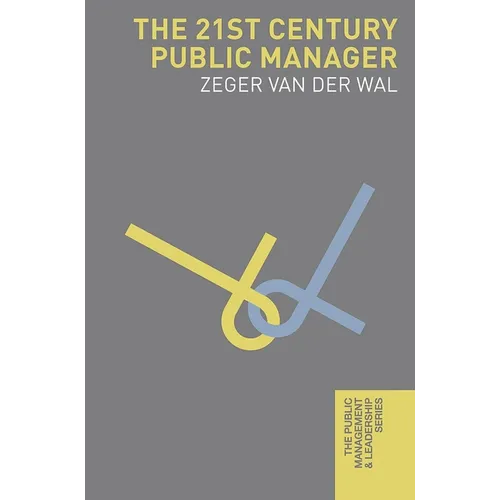 The 21st Century Public Manager - Paperback