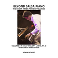 Beyond Salsa Piano: The Cuban Timba Piano Revolution: Volume 8- Iván "Melón" Lewis, Part 3 - Paperback