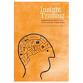 Insight Trading: Collaborating to transform the infrastructure that shapes society - Paperback
