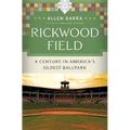Rickwood Field: A Century in America's Oldest Ballpark - Hardcover