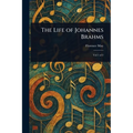 The Life of Johannes Brahms - Paperback