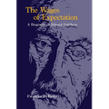 The Wages of Expectation: A Biography of Edward Dahlberg - Hardcover