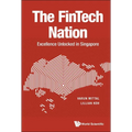 The Fintech Nation: Excellence Unlocked in Singapore - Paperback
