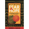 Between Fear and Hope: Globalization and Race in the United States - Paperback