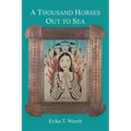 A Thousand Horses Out to Sea - Paperback