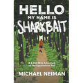 Hello My Name is Sharkbait: A 2,000-Mile Adventure on the Appalachian Trail - Paperback
