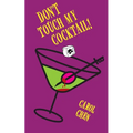 Don't Touch My Cocktail! - Paperback