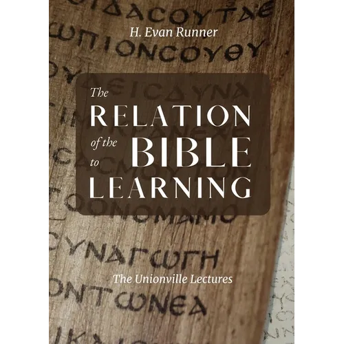 The Relation of the Bible to Learning: The Unionville Lectures - Paperback