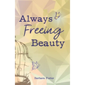 Always Freeing Beauty - Paperback