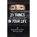 21 Things You Should Never Do in Your Life: The Most Controversial Book You'll Ever Read - Hardcover
