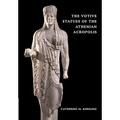 The Votive Statues of the Athenian Acropolis - Paperback