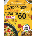 The Complete 2024 Endomorph Diet for Women over 60: Easy Delicious Recipes with full color pictures, meal plan and Dietary Info Included - Paperback