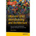 Ultimate Lego Worldbuilding and Architecture: How to Create Anything with Speedy Techniques at a Low Price - Paperback
